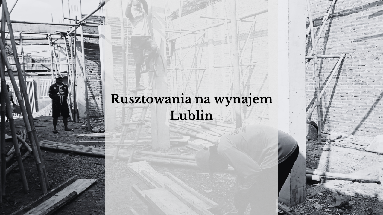 Rusztowania na wynajem