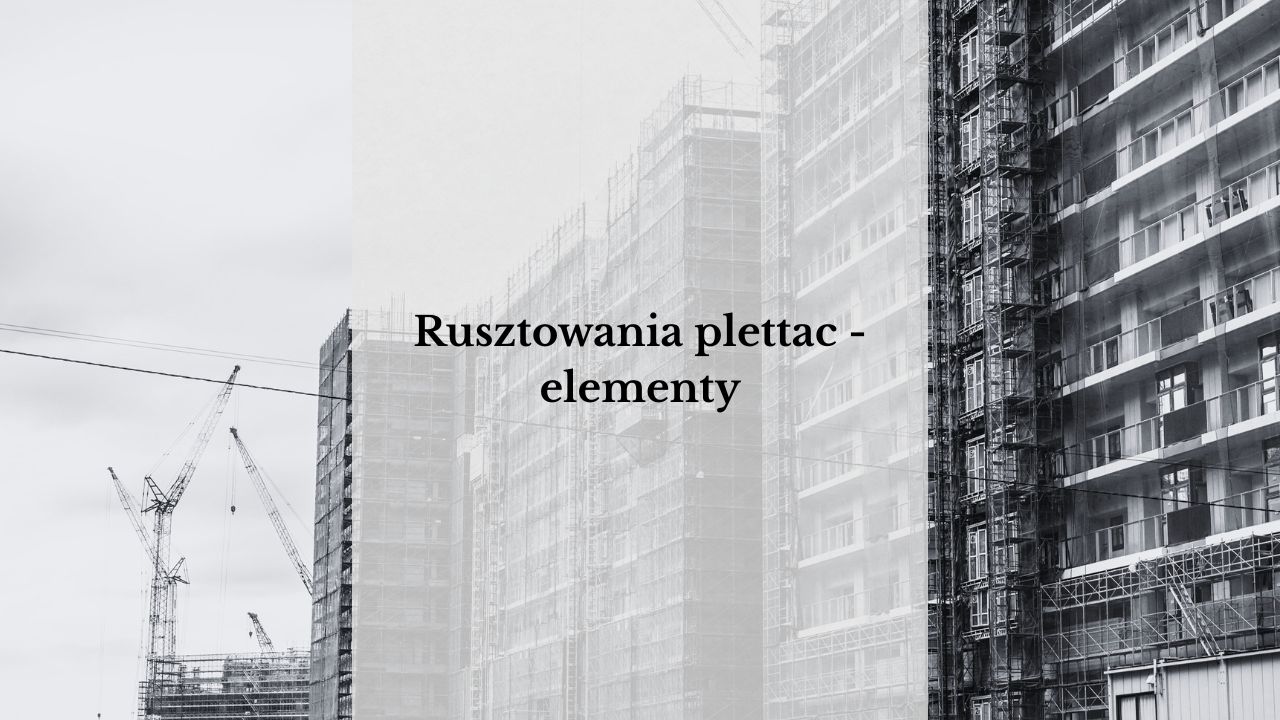Rusztowania plettac - elementy