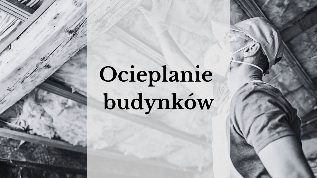 Ocieplanie budynków