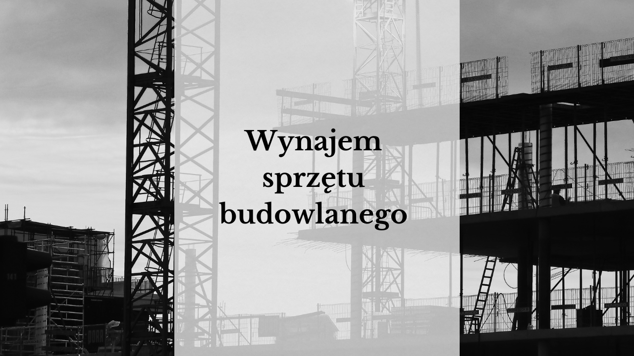 Wynajem sprzętu budowlanego